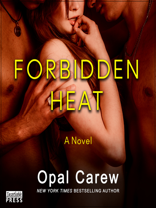 Title details for Forbidden Heat by Opal Carew - Wait list